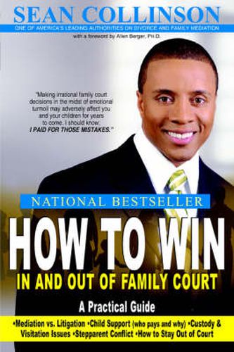 How to Win in and Out of Family Court: A Practical Guide