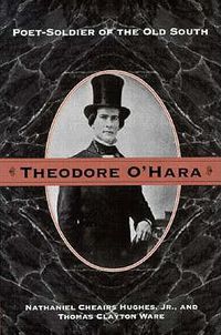 Cover image for Theodore O'Hara: Poet Soldier Of Old South