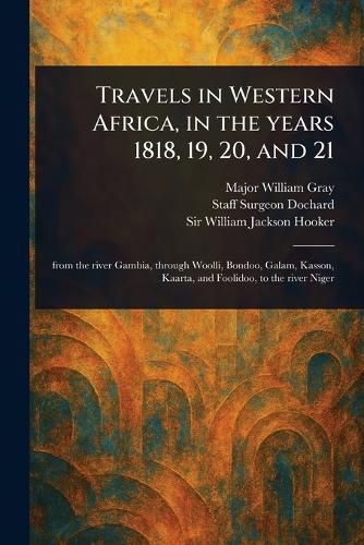 Cover image for Travels in Western Africa, in the Years 1818, 19, 20, and 21