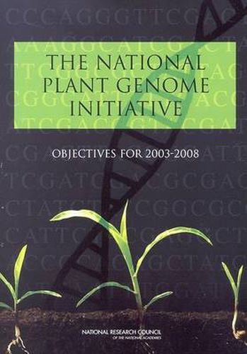 National Plant Genome Initiative: Objectives for 2003-2008