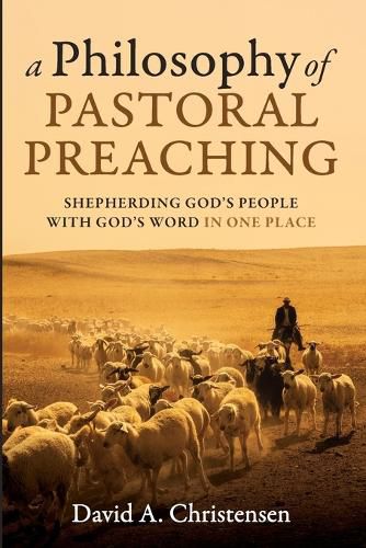 Cover image for A Philosophy of Pastoral Preaching