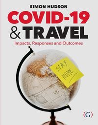 Cover image for COVID-19 and Travel: Impacts, responses and outcomes