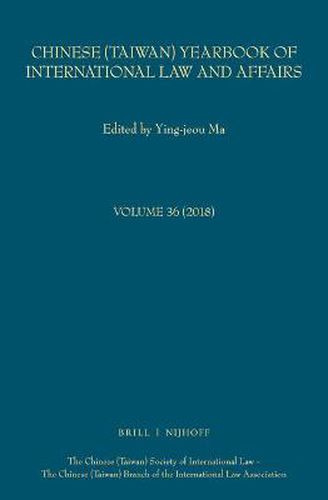 Chinese (Taiwan) Yearbook of International Law and Affairs, Volume 36, (2018)