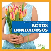 Cover image for Actos Bondadosos (Showing Kindness)