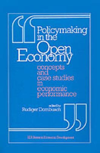 Cover image for Policymaking in the Open Economy: Concepts and Case Studies in Economic Performance