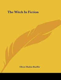 Cover image for The Witch in Fiction