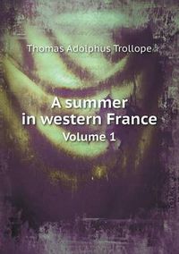 Cover image for A Summer in Western France Volume 1