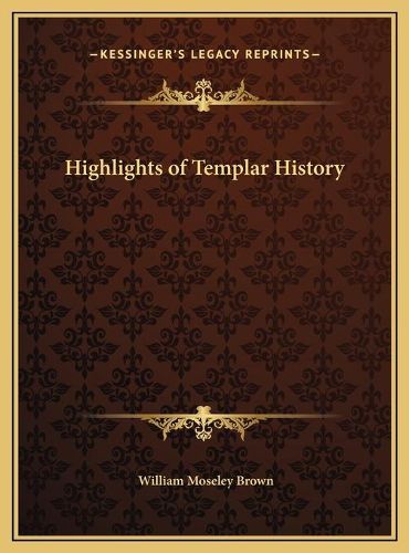 Cover image for Highlights of Templar History