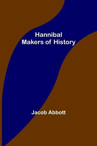 Cover image for Hannibal; Makers of History
