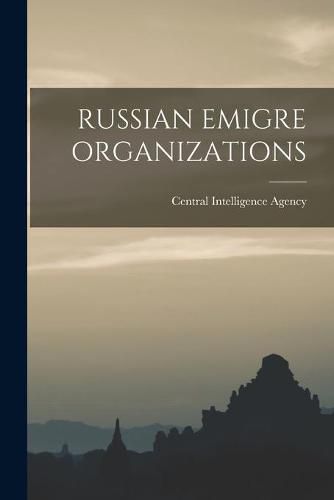 Cover image for Russian Emigre Organizations