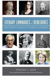 Cover image for Literary Luminaries of the Berkshires: From Herman Melville to Patricia Highsmith