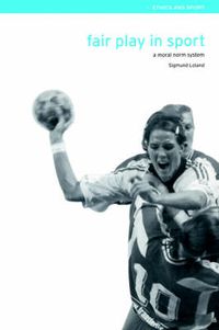 Cover image for Fair Play in Sport: A Moral Norm System
