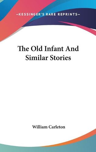 Cover image for The Old Infant and Similar Stories