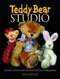 Cover image for Teddy Bear Studio: Create Your Own Handcrafted Heirlooms