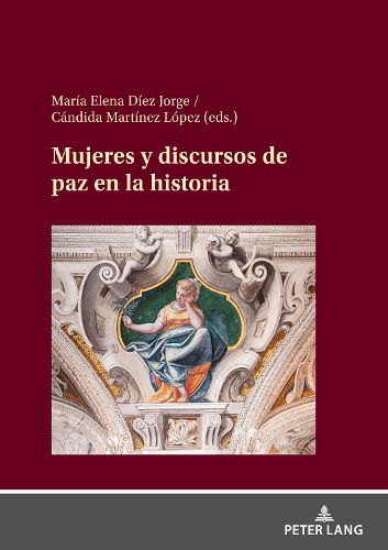 Cover image for Mujeres Y Discursos de Paz En La Historia