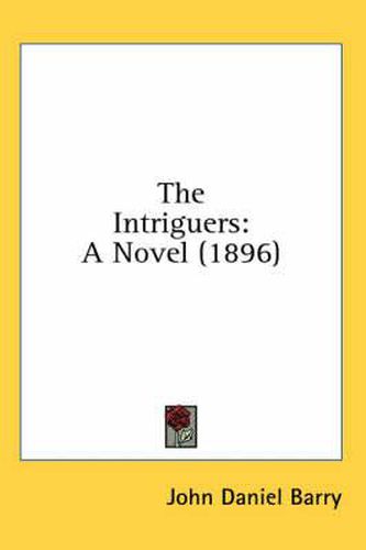 The Intriguers: A Novel (1896)