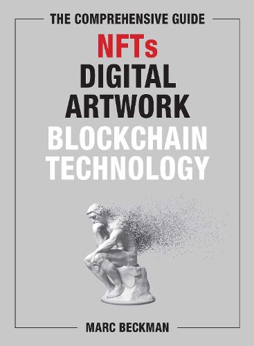Cover image for The Comprehensive Guide to NFTs, Digital Artwork, and Blockchain Technology