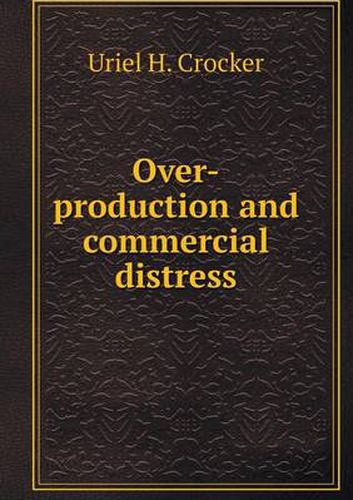 Cover image for Over-production and commercial distress