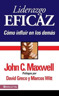 Cover image for Liderazgo Eficaz: Como Influir En Los Demas