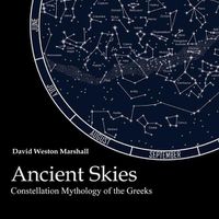 Cover image for Ancient Skies: Constellation Mythology of the Greeks