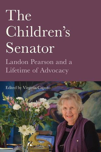 Cover image for The Children's Senator: Landon Pearson and a Lifetime of Advocacy