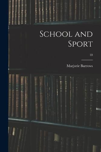 Cover image for School and Sport; 10