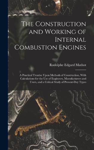 Cover image for The Construction and Working of Internal Combustion Engines