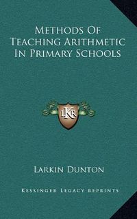Cover image for Methods of Teaching Arithmetic in Primary Schools