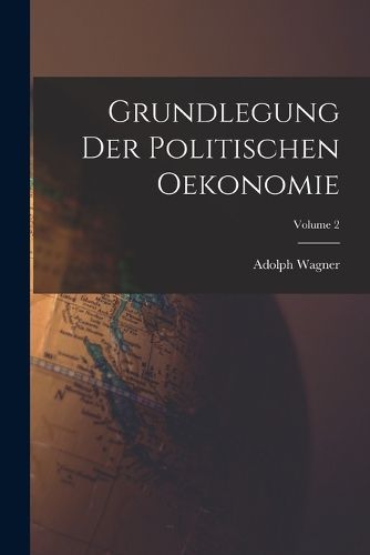 Cover image for Grundlegung Der Politischen Oekonomie; Volume 2