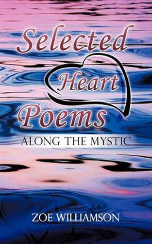 Cover image for Selected Heart Poems: Along the Mystic