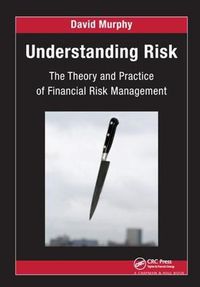 Cover image for Understanding Risk: The Theory and Practice of Financial Risk Management