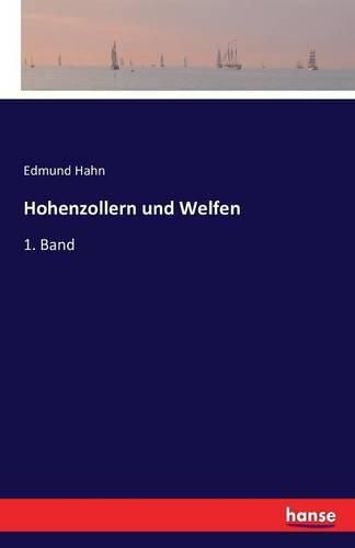 Cover image for Hohenzollern und Welfen: 1. Band