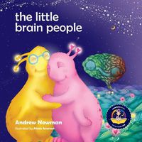 Cover image for The Little Brain People: Giving kids language and tools to help with yucky brain moments