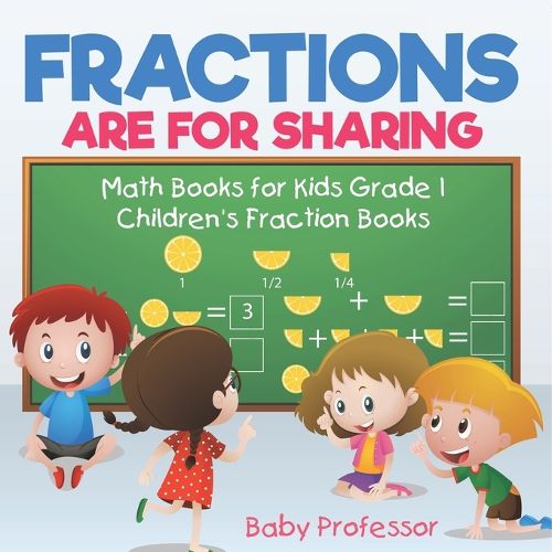 Cover image for Fractions are for Sharing - Math Books for Kids Grade 1 Children's Fraction Books