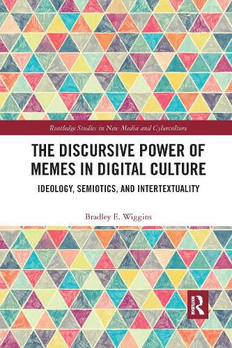 Cover image for The Discursive Power of Memes in Digital Culture: Ideology, Semiotics, and Intertextuality