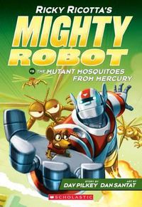 Cover image for Ricky Ricotta's Mighty Robot vs the Mutant Mosquitoes from Mercury (#2)