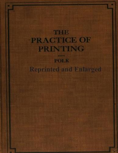 Cover image for The Practice of Printing Reprinted and Enlarged