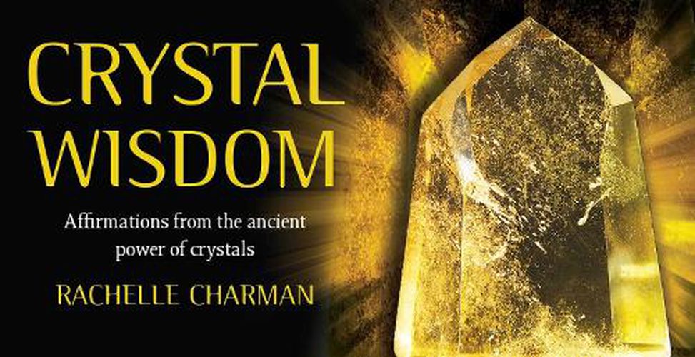 Cover image for Crystal Wisdom: Affirmations from the ancient power of crystals