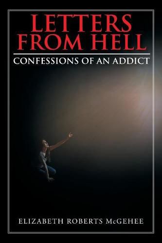 Cover image for Letters from Hell: Confessions of an Addict