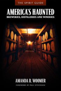 Cover image for The Spirit Guide: America's Haunted Breweries, Distilleries, and Wineries