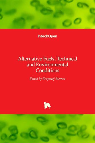 Cover image for Alternative Fuels: Technical and Environmental Conditions