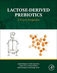 Cover image for Lactose-Derived Prebiotics: A Process Perspective