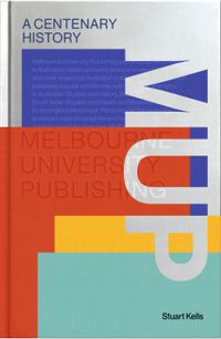 Cover image for MUP: A Centenary History