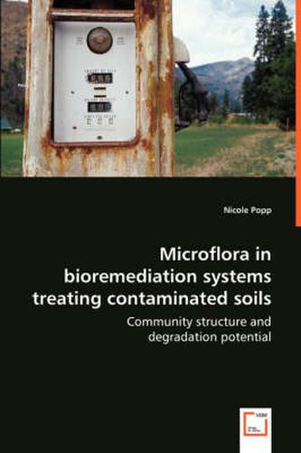 Microflora in bioremediation systems treating contaminated soils