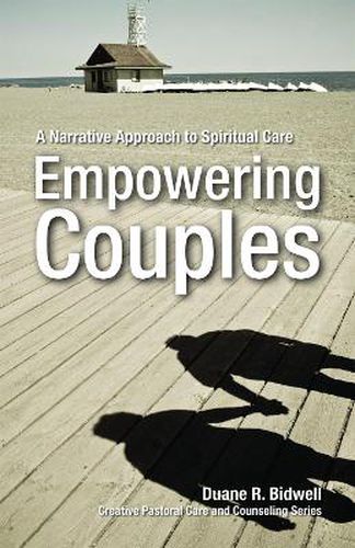 Cover image for Empowering Couples: A Narrative Approach to Spiritual Care
