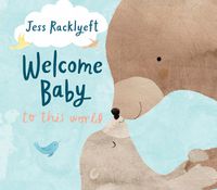Cover image for Welcome, Baby, to this World