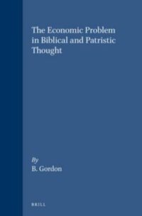 Cover image for The Economic Problem in Biblical and Patristic Thought