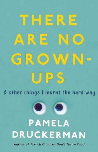 Cover image for There Are No Grown-Ups: A midlife coming-of-age story