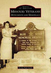 Cover image for Missouri Veterans: Monuments and Memorials