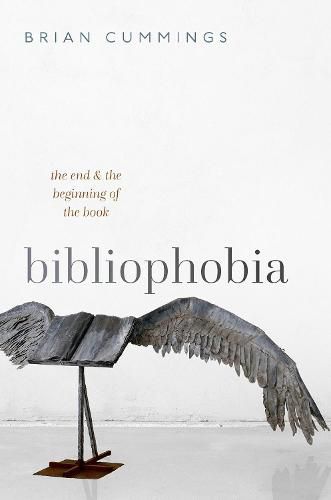 Cover image for Bibliophobia: The End and the Beginning of the Book